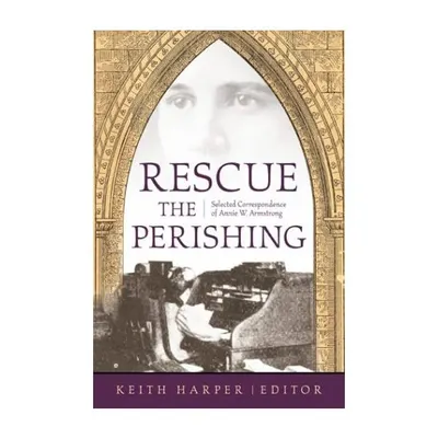 Rescue the Perishing