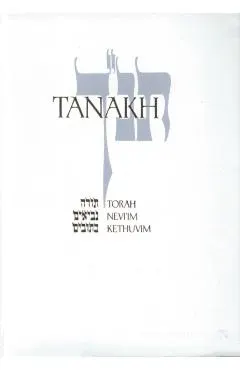 Tanakh-TK: A New Traslation of the Holy Scriptures According to the Traditional Hebrew Text