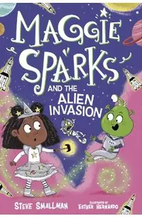 Maggie Sparks and the Alien Invasion