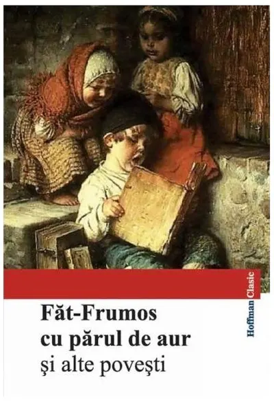 Făt-Frumos cu părul de aur și alte povești - Paperback brosat - ***