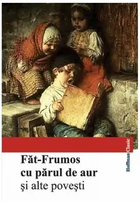 Făt-Frumos cu părul de aur și alte povești - Paperback brosat - ***