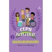 Suntem responsabili
