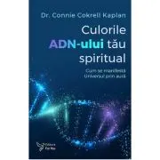 Culorile ADN-ului tau spiritual