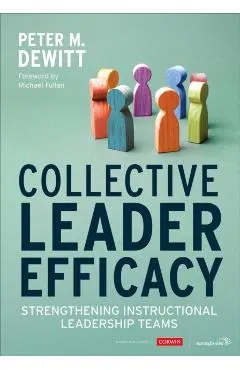 Collective Leader Efficacy: Strengthening Instructional Leadership Teams