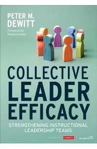 Collective Leader Efficacy: Strengthening Instructional Leadership Teams