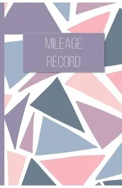 Mileage Record: Vehicle Mileage Tracker for Business and Tax Purposes