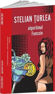 Algoritmul Funcoin - Paperback brosat - Stelian Țurlea