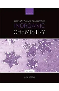 Solutions Manual to Accompany Inorganic Chemistry 7th Edition