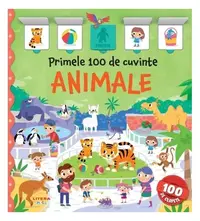 Primele 100 de cuvinte. Animale - Hardcover - ***