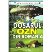 Calin N. Turcu - Dosarul OZN din Romania
