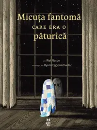 Micuța fantomă care era o păturică