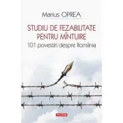 Studiu de fezabilitate pentru mantuire. 101 povestiri despre Romania