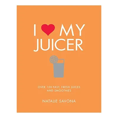 I Love My Juicer