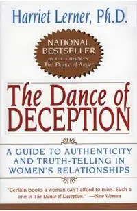 The Dance of Deception: A Guide to Authenticity and Truth-Telling in Women's Relationships