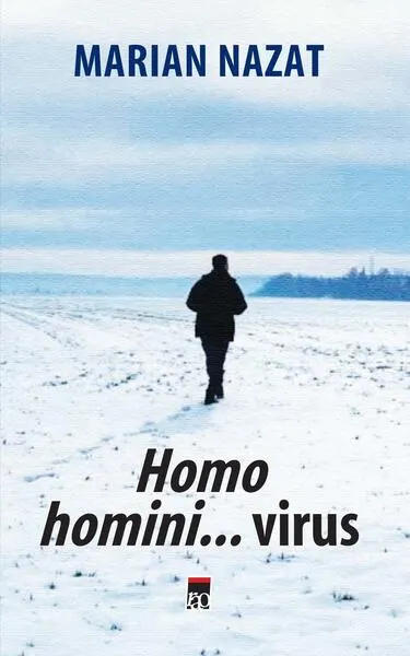 Homo homini... virus - Paperback brosat - Marian Nazat