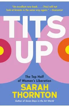 Tits Up: The Top Half of Women's Liberation