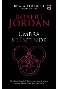 Umbra se intinde. Seria Roata timpului Vol.4