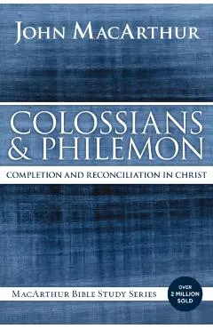 Colossians and Philemon: Completion and Reconciliation in Christ