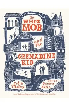 The Whiz Mob and the Grenadine Kid