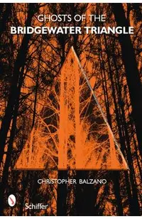 Ghosts of the Bridgewater Triangle