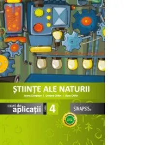 Stiinte ale naturii. Caiet de aplicatii clasa a IV-a