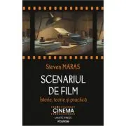 Scenariul de film. Istorie, teorie si practica