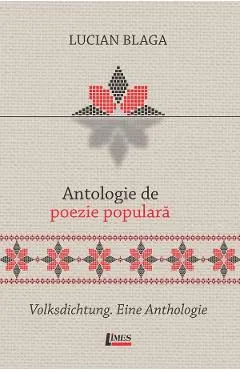 Antologie de poezie populara. Volksdichtung. Eine Anthologie