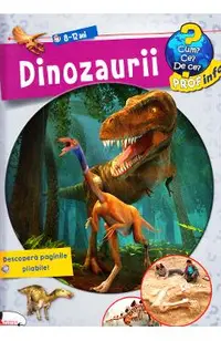 Enciclopedie Dinozaurii 8-12 ani: cum? ce? de ce?