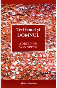 Trei femei si Domnul
