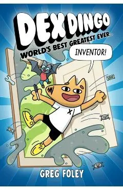 Dex Dingo: World's Best Greatest Ever Inventor