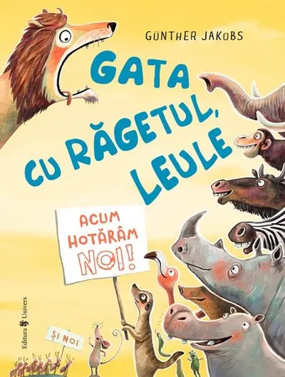 Gata cu răgetul, leule! Acum hotărâm noi! - Hardcover - Günther Jakobs