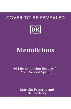 Menolicious: Eat Your Way to a Better Menopause