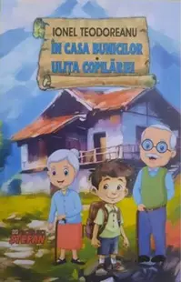 În casa bunicilor. Ulița copilăriei - Paperback brosat - Ionel Teodoreanu
