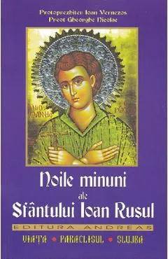Noile minuni ale Sfantului Ioan Rusul