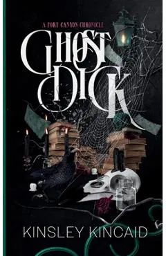 Ghost Dick; A Port Canyon Chronicle