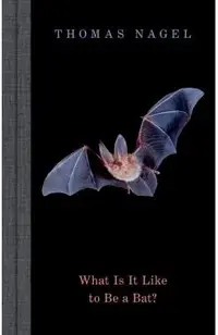 What Is It Like to Be a Bat?