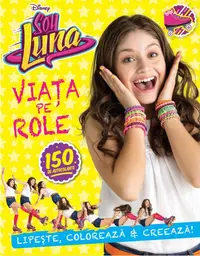 Disney. Soy Luna. Viața pe role