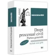 Drept procesual civil. Partea generala, editia a 3-a, revazuta si adaugita