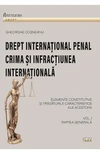 Drept international penal. Partea generala Vol.1