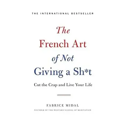 The French art of not giving a sh*t