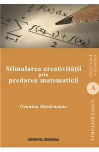 Stimularea creativitatii prin predarea matematicii