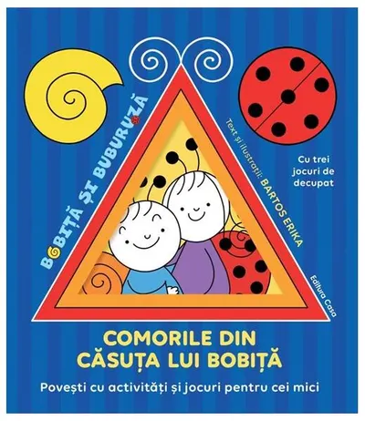 Comorile din căsuța lui Bobiță - Hardcover - Bartos Erika