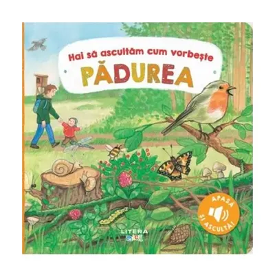Hai să ascultăm cum vorbește pădurea - Board book - Anne Böhm
