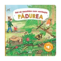 Hai să ascultăm cum vorbește pădurea - Board book - Anne Böhm
