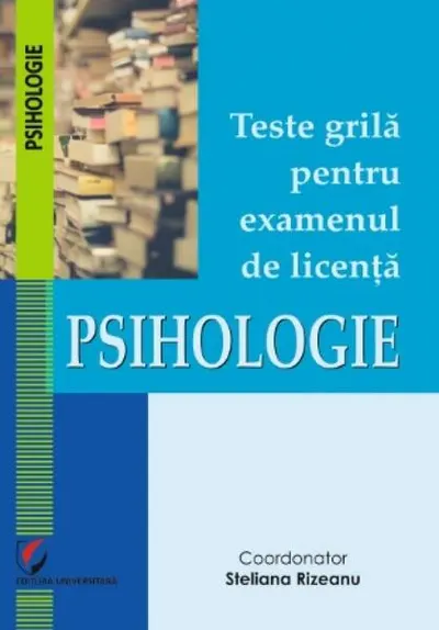 Teste grilă pentru examenul de licență. Psihologie. - Paperback brosat
