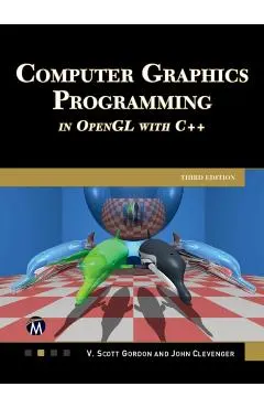 Computer Graphics Programming in OpenGL with C++