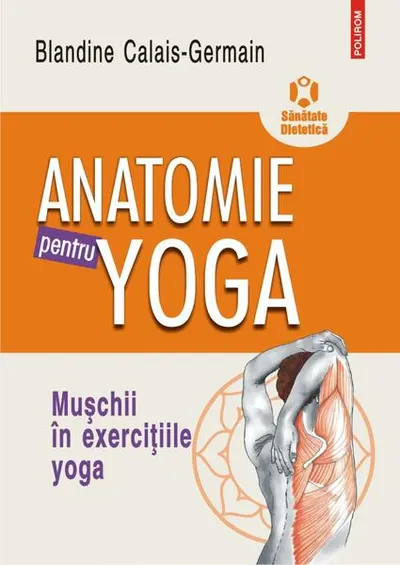 Anatomie pentru yoga - Paperback brosat - Blandine Calais-Germain
