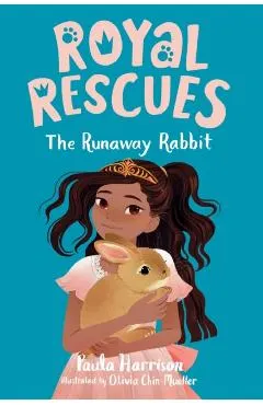 Royal Rescues #6: The Runaway Rabbit