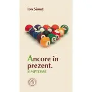 Ancore in prezent. Simptome