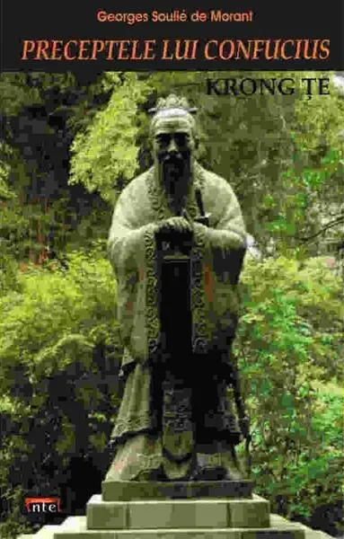 Preceptele lui Confucius - Paperback brosat - Georges Soulie de Morant